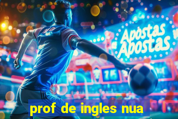 prof de ingles nua